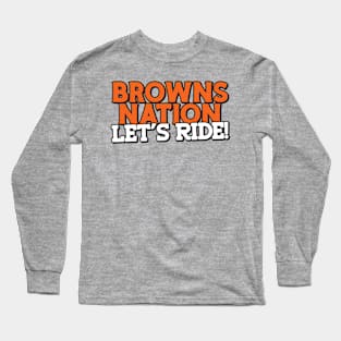 Browns Nation, Let's Ride! Long Sleeve T-Shirt